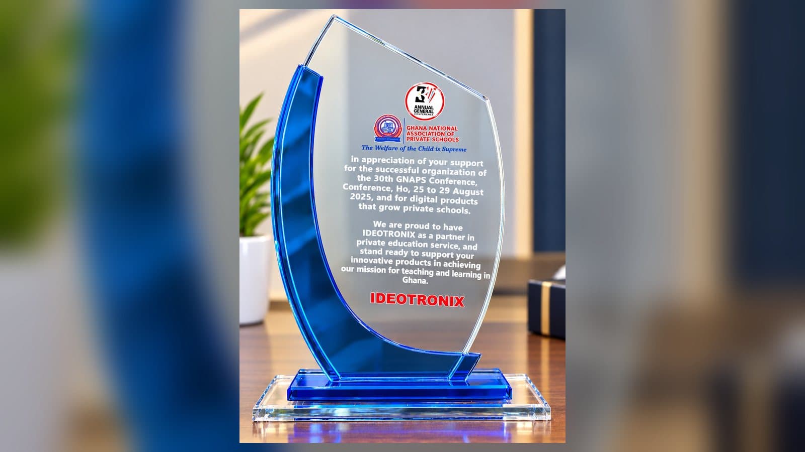 Crystal plaque from the Ghana National Association of Private Schools presented to Ideotronix at the 30th GNAPS Annual General Conference